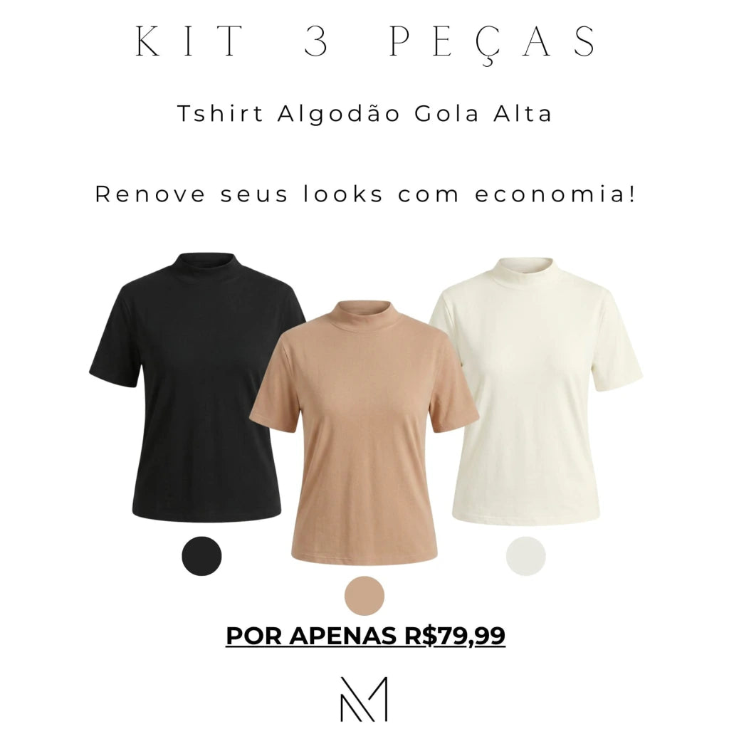 Kit Tshirt Algodão Gola Alta - Preto, Off White, Nude